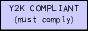 [Y2K compliant (must comply)]